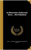 In Memoriam. Hasbrouck Davis ... Not Published