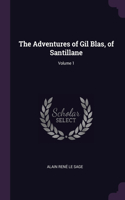 The Adventures of Gil Blas, of Santillane; Volume 1