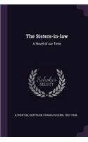 The Sisters-In-Law: A Novel of Our Time