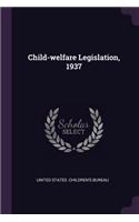 Child-welfare Legislation, 1937