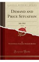 Demand and Price Situation, Vol. 91: July 1962 (Classic Reprint)