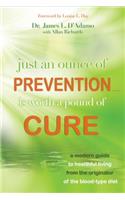 Just An Ounce of Prevention...Is Worth a Pound of Cure