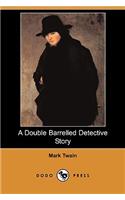 A Double Barrelled Detective Story (Dodo Press)