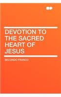 Devotion to the Sacred Heart of Jesus