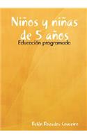 Ninos Y Ninas De 5 Anos: Educacion Programada