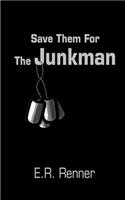 Save Them For The Junkman