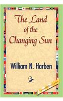 The Land of the Changing Sun