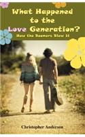 What Happened to the Love Generation?: How the Boomers Blew It