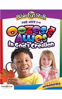 Bible Fun Stuff: Ooze & Awes in God's Creation