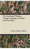 The Teaching of Modern Foreign Languages in School and University