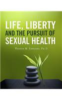 Life, Liberty and the Pursuit of Sexual Health