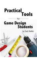 Practical Tools for Game Design Students