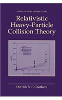 Relativistic Heavy-Particle Collision Theory