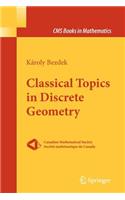 Classical Topics in Discrete Geometry