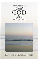 Bargaining With God for a Better Deal
