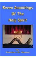 Seven Anointings Of The Holy Spirit