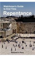 Watchman's Guide to End Time Repentance