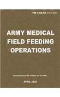 Army Medical Field Feeding Operations (FM 4-02.56)