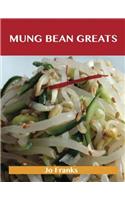 Mung Bean Greats: Delicious Mung Bean Recipes, the Top 39 Mung Bean Recipes