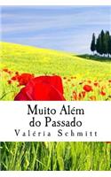 Muito Alem Do Passado