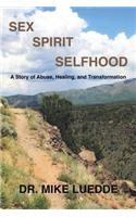 Sex, Spirit, Selfhood
