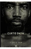 My Name Is Curtis Snow And I'm A G (