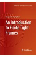 An Introduction to Finite Tight Frames