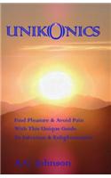 Unikonics: Find Pleasure & Avoid Pain with This Unique Guide to Salvation & Enlightenment