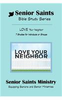 Senior Saints Bible Study Love Your Neighbor
