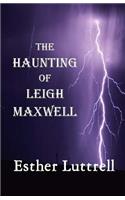 Haunting of Leigh Maxwell (Large Print)
