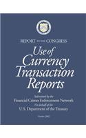 Use of Currency Transaction Reports: (English)