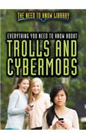 Everything You Need to Know about Trolls and Cybermobs: (Need to Know Library)