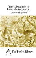 The Adventures of Louis de Rougemont