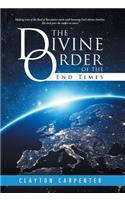 Divine Order of the End Times