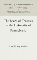 The Board of Trustees of the University of Pennsylvania (Anniversary Collection)