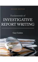 Fundamentals of Investigative Report Writing