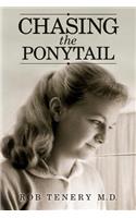 Chasing the Ponytail