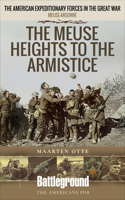 The Meuse Heights to the Armistice