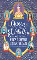 Queen Elizabeth II and the Kings and Queens of Great Britain