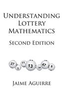 Understanding Lottery Mathematics: 2nd Edition