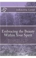 Embracing The Beauty Within Your Spirit