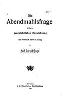 Die Abendmahlsfrage in ihrer geschichtlichen Entwicklung