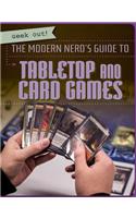 Modern Nerd's Guide to Tabletop and Card Games