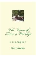 Town of Time & Worship (screenplay)
