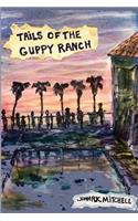 Tails of the Guppy Ranch