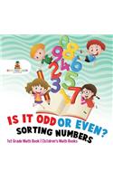 Is It Odd or Even? Sorting Numbers - 1st Grade Math Book Children's Math Books