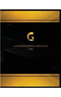 Administrative Law Judge Log (Log Book, Journal - 125 pgs, 8.5 X 11 inches)
