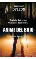 Anime del Buio: Dalle Memorie Ritrovate Di Phil Miler