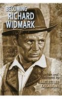 Becoming Richard Widmark