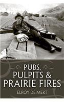 Pubs, Pulpits and Prairie Fires